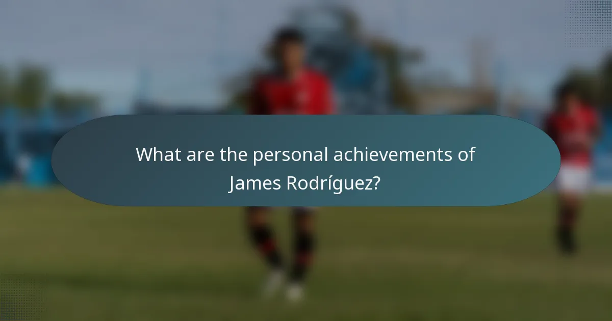 What are the personal achievements of James Rodríguez?