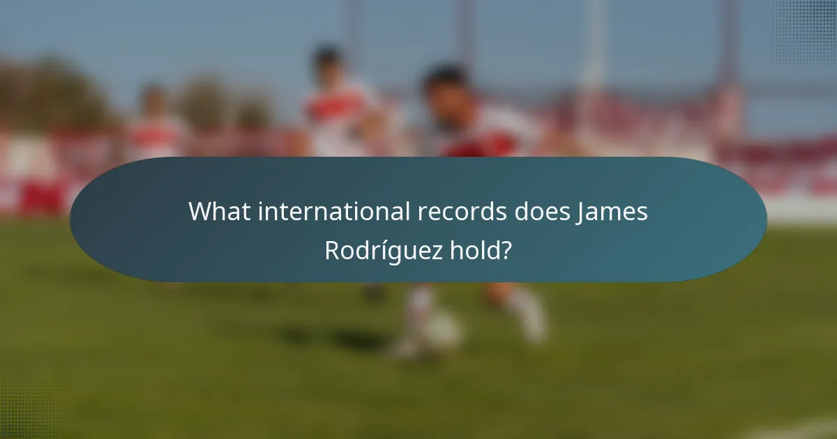 What international records does James Rodríguez hold?