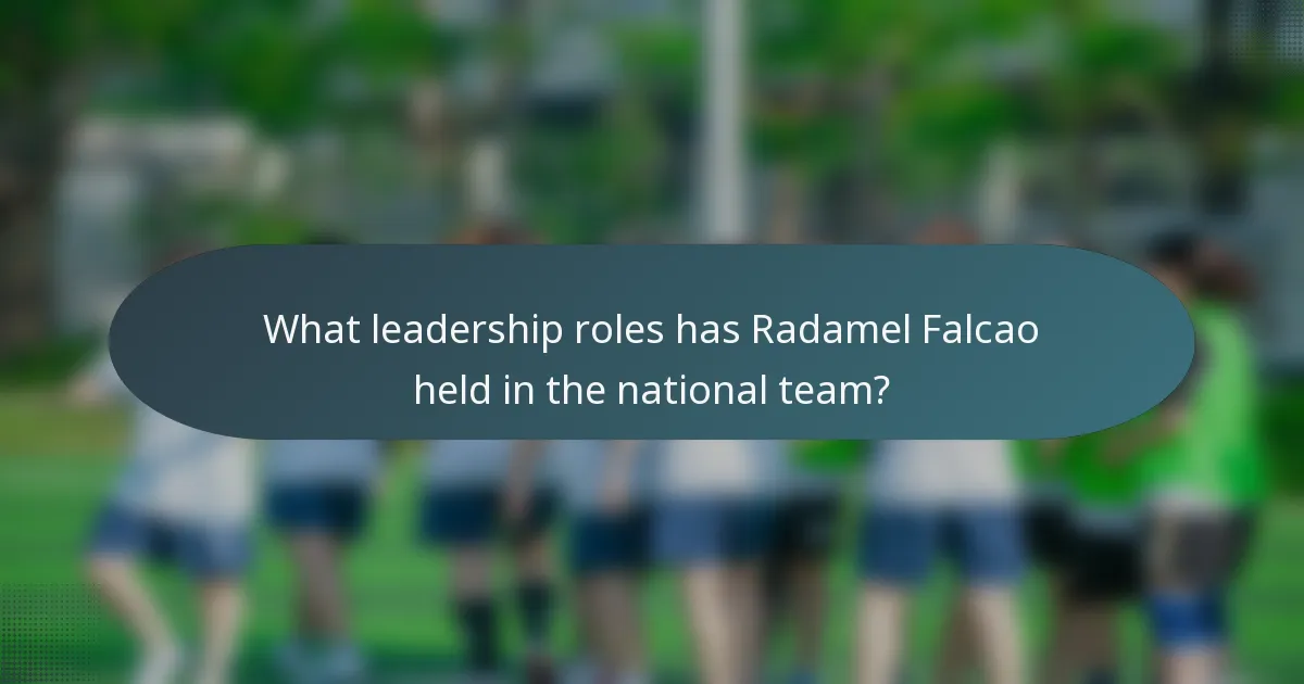 What leadership roles has Radamel Falcao held in the national team?