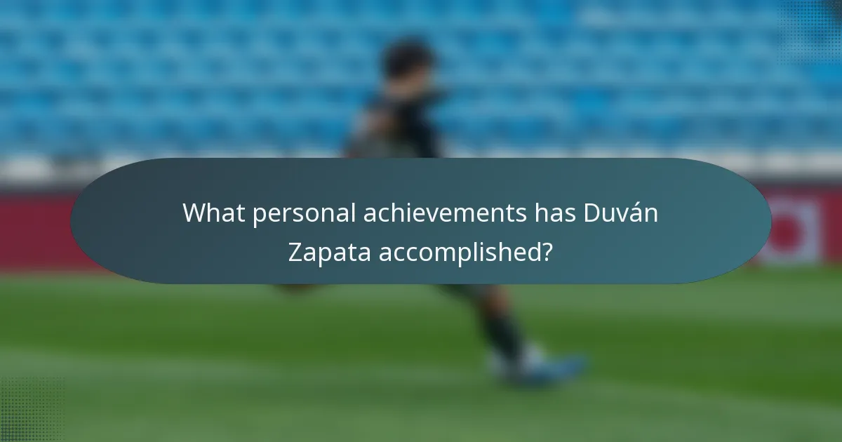 What personal achievements has Duván Zapata accomplished?